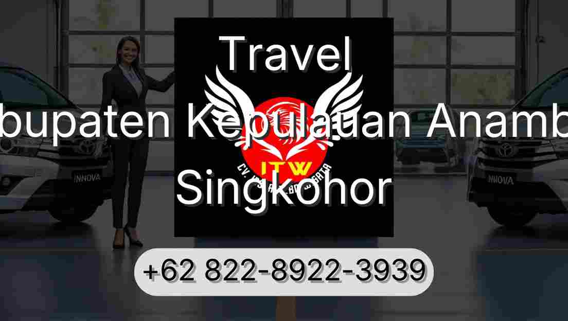 Travel Kabupaten Kepulauan Anambas Singkohor
