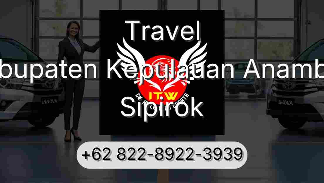 Travel Kabupaten Kepulauan Anambas Sipirok