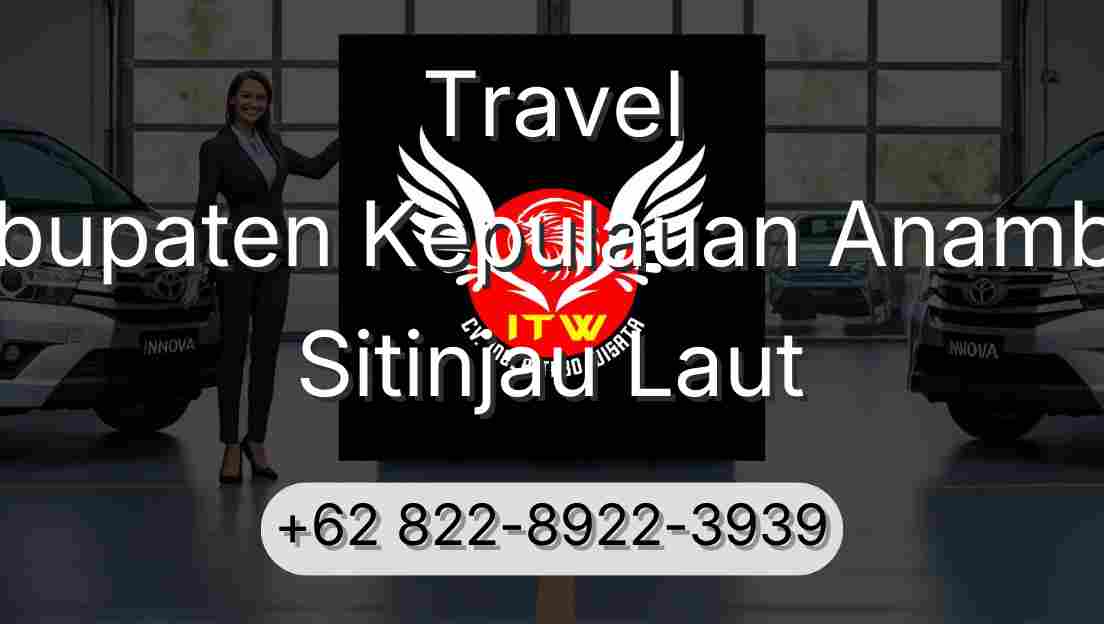 Travel Kabupaten Kepulauan Anambas Sitinjau Laut
