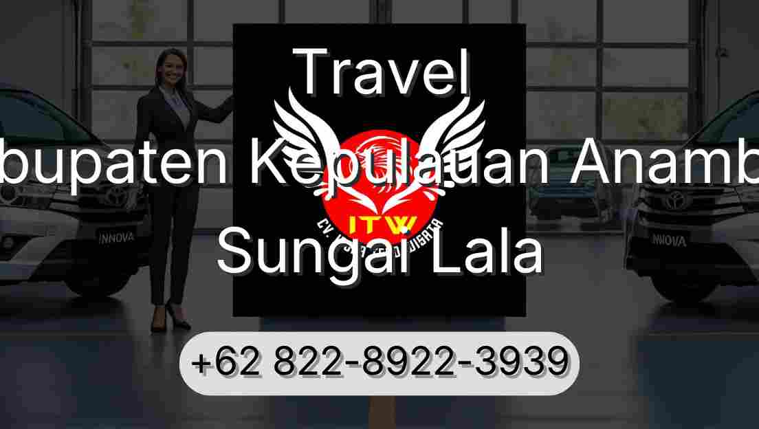 Travel Kabupaten Kepulauan Anambas Sungai Lala