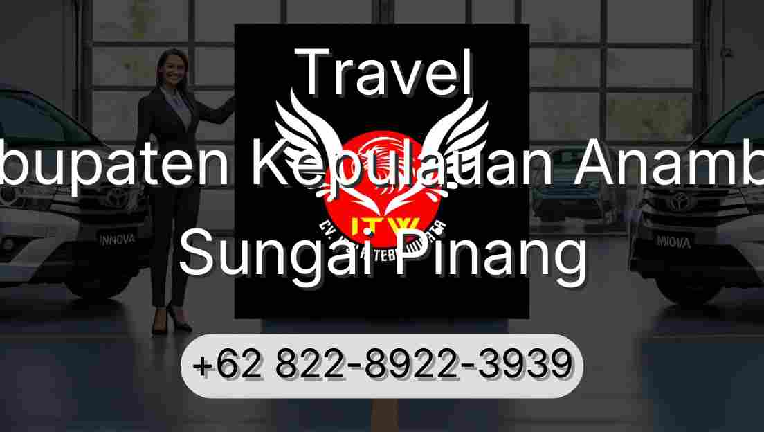 Travel Kabupaten Kepulauan Anambas Sungai Pinang