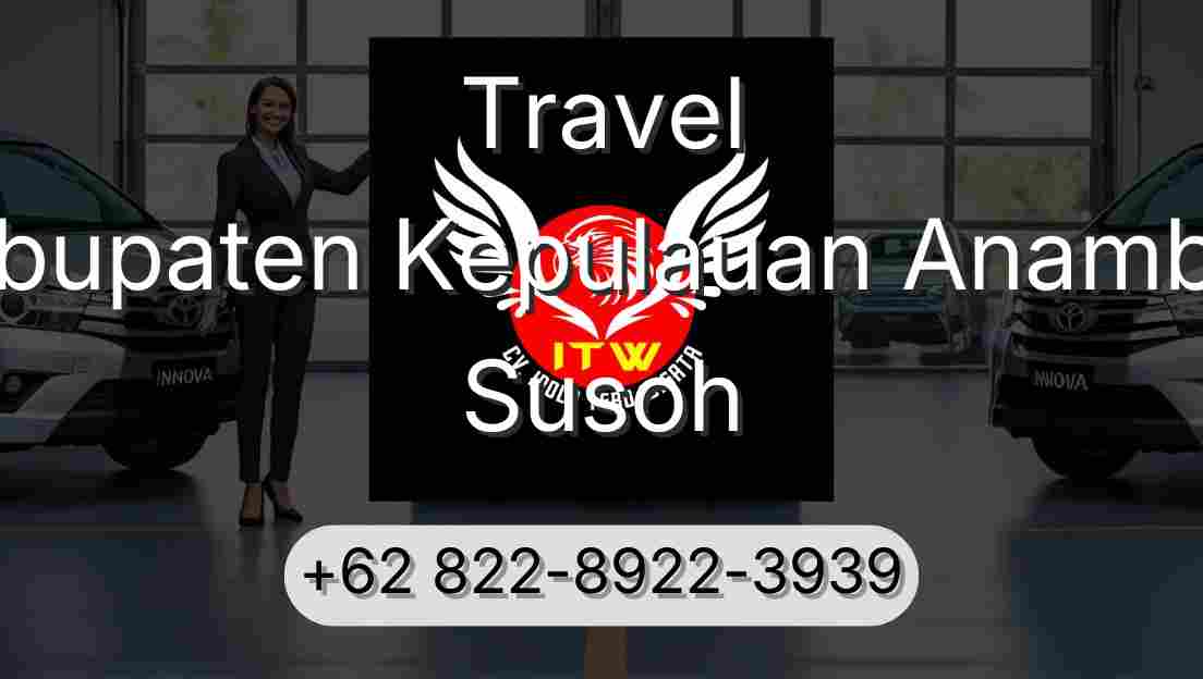 Travel Kabupaten Kepulauan Anambas Susoh