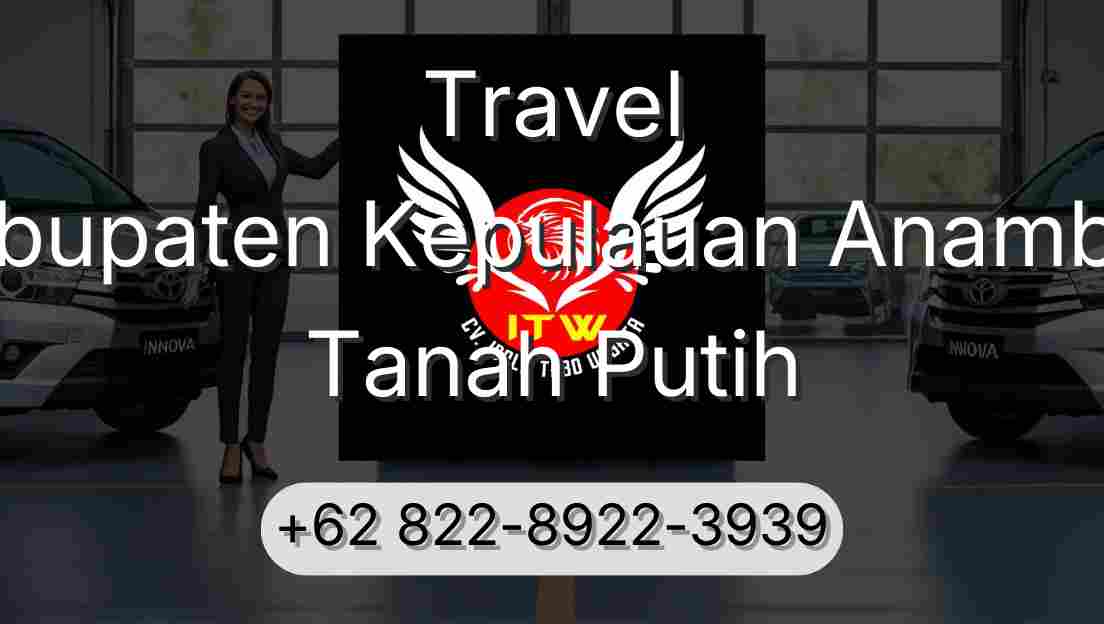 Travel Kabupaten Kepulauan Anambas Tanah Putih