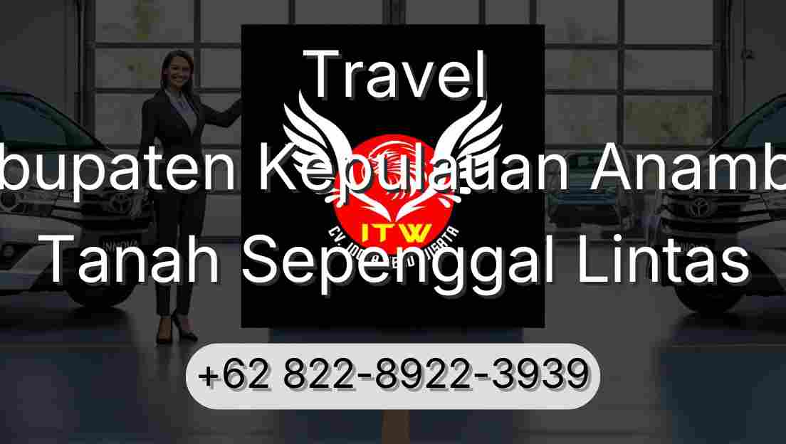 Travel Kabupaten Kepulauan Anambas Tanah Sepenggal Lintas