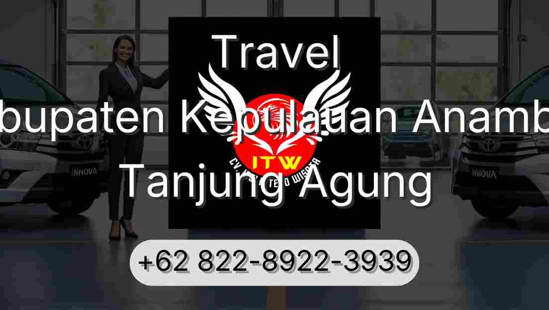 Travel Kabupaten Kepulauan Anambas Tanjung Agung