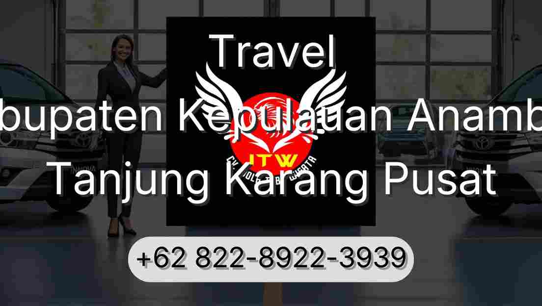 Travel Kabupaten Kepulauan Anambas Tanjung Karang Pusat