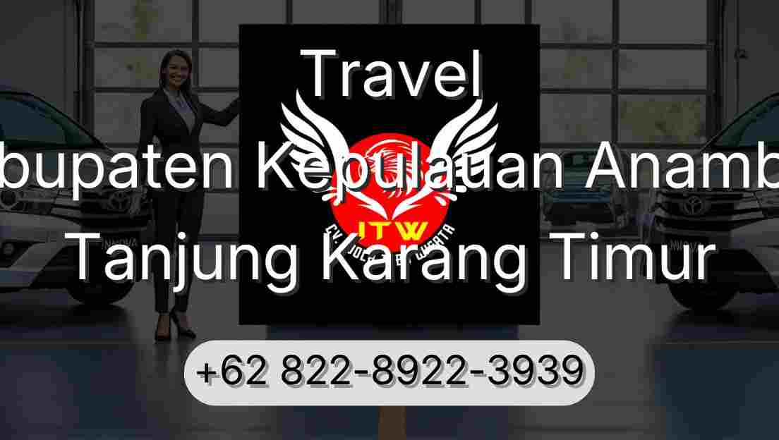 Travel Kabupaten Kepulauan Anambas Tanjung Karang Timur