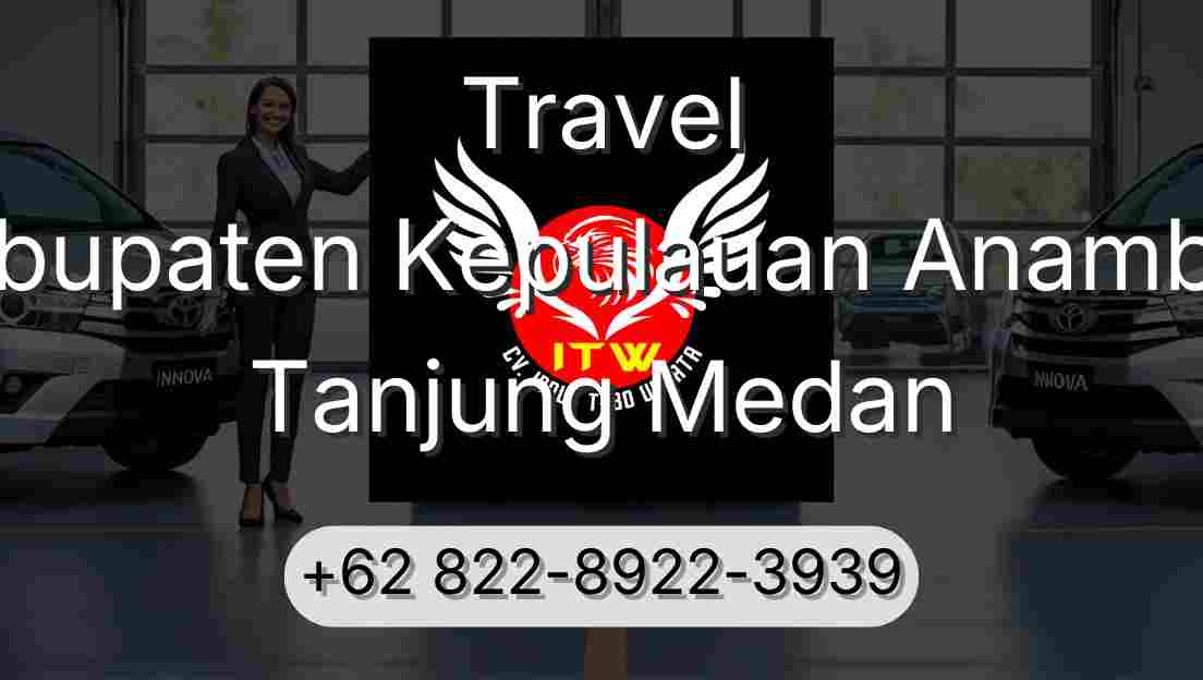Travel Kabupaten Kepulauan Anambas Tanjung Medan