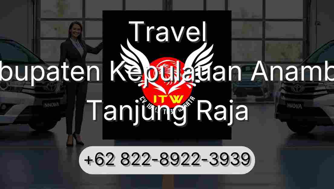 Travel Kabupaten Kepulauan Anambas Tanjung Raja
