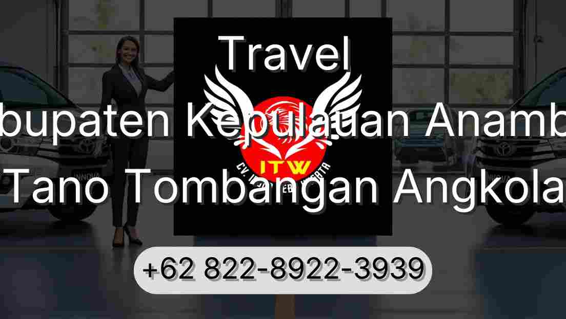 Travel Kabupaten Kepulauan Anambas Tano Tombangan Angkola