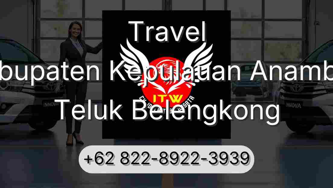 Travel Kabupaten Kepulauan Anambas Teluk Belengkong