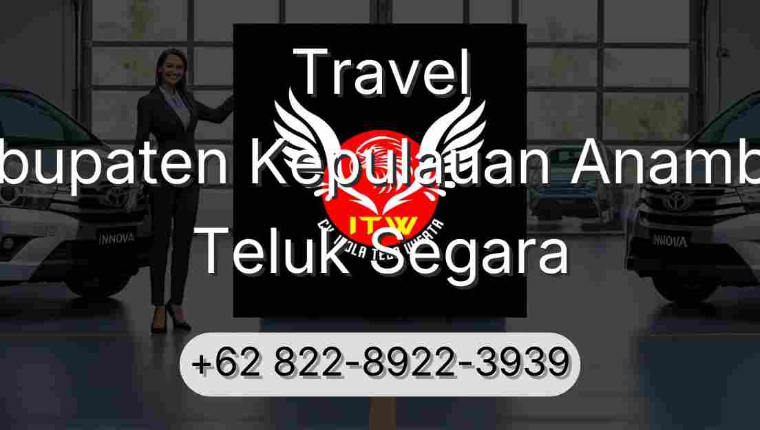 Travel Kabupaten Kepulauan Anambas Teluk Segara