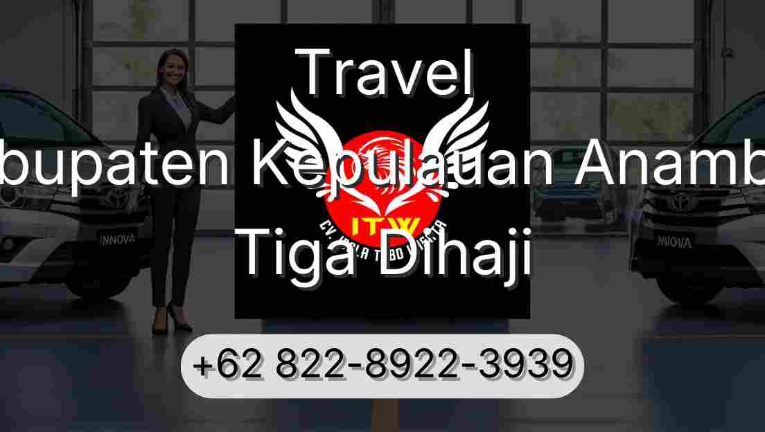 Travel Kabupaten Kepulauan Anambas Tiga Dihaji