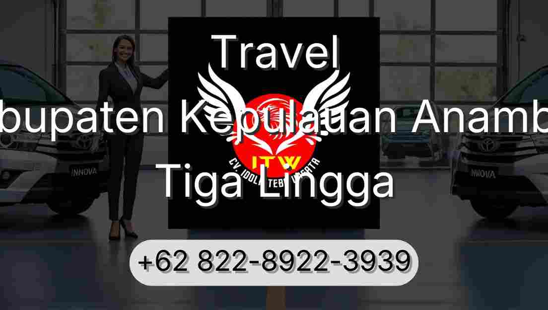 Travel Kabupaten Kepulauan Anambas Tiga Lingga
