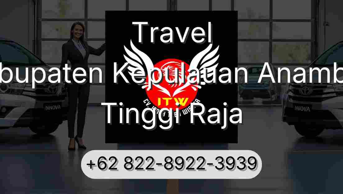 Travel Kabupaten Kepulauan Anambas Tinggi Raja