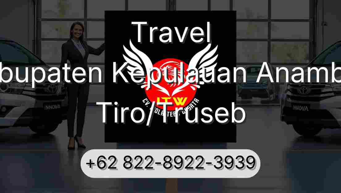 Travel Kabupaten Kepulauan Anambas Tiro/Truseb