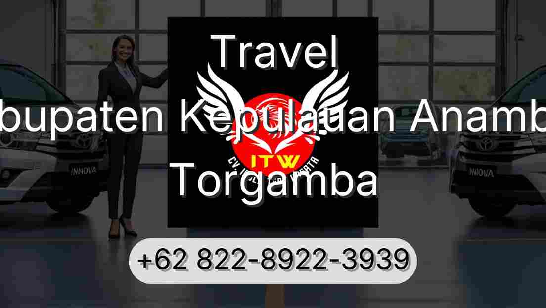 Travel Kabupaten Kepulauan Anambas Torgamba