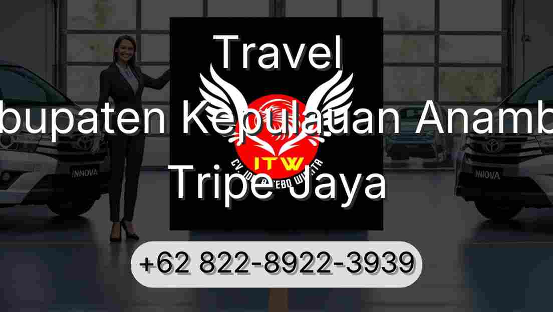 Travel Kabupaten Kepulauan Anambas Tripe Jaya