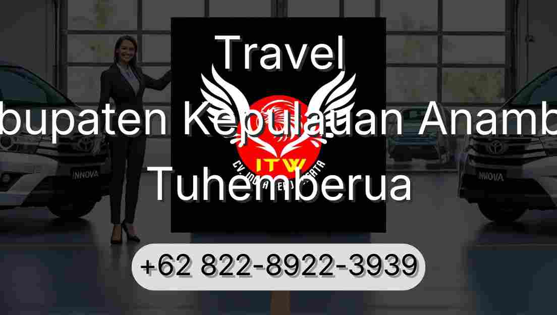 Travel Kabupaten Kepulauan Anambas Tuhemberua