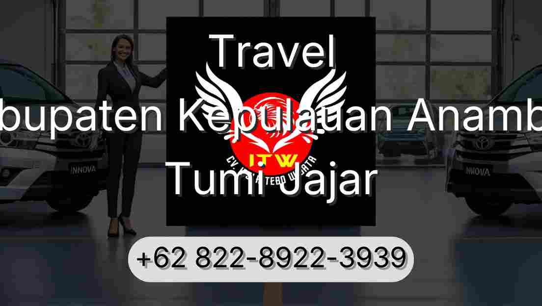 Travel Kabupaten Kepulauan Anambas Tumi Jajar