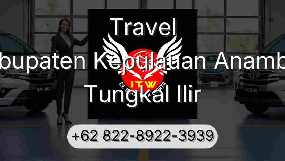 Travel Kabupaten Kepulauan Anambas Tungkal Ilir