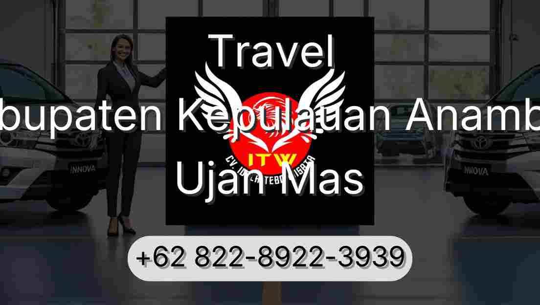 Travel Kabupaten Kepulauan Anambas Ujan Mas
