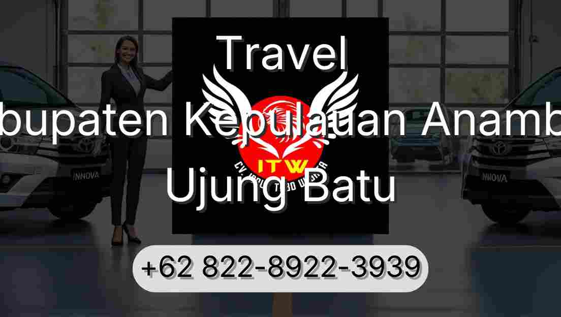 Travel Kabupaten Kepulauan Anambas Ujung Batu