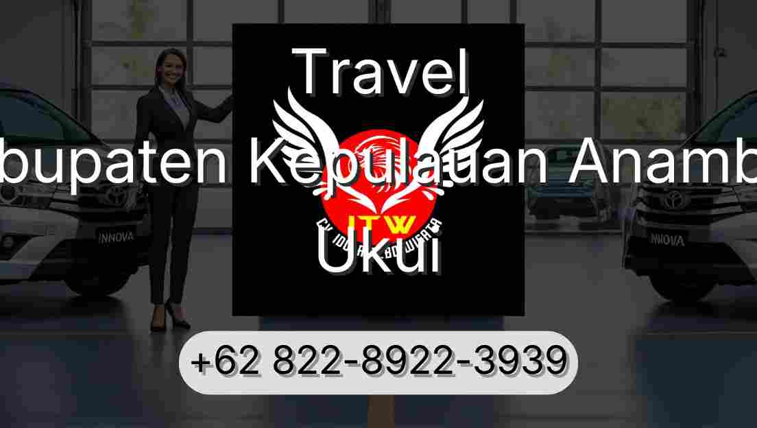 Travel Kabupaten Kepulauan Anambas Ukui