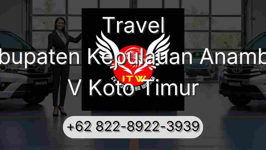 Travel Kabupaten Kepulauan Anambas V Koto Timur
