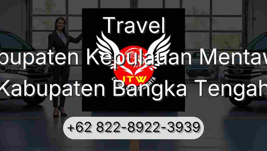 Travel Kabupaten Kepulauan Mentawai Kabupaten Bangka Tengah