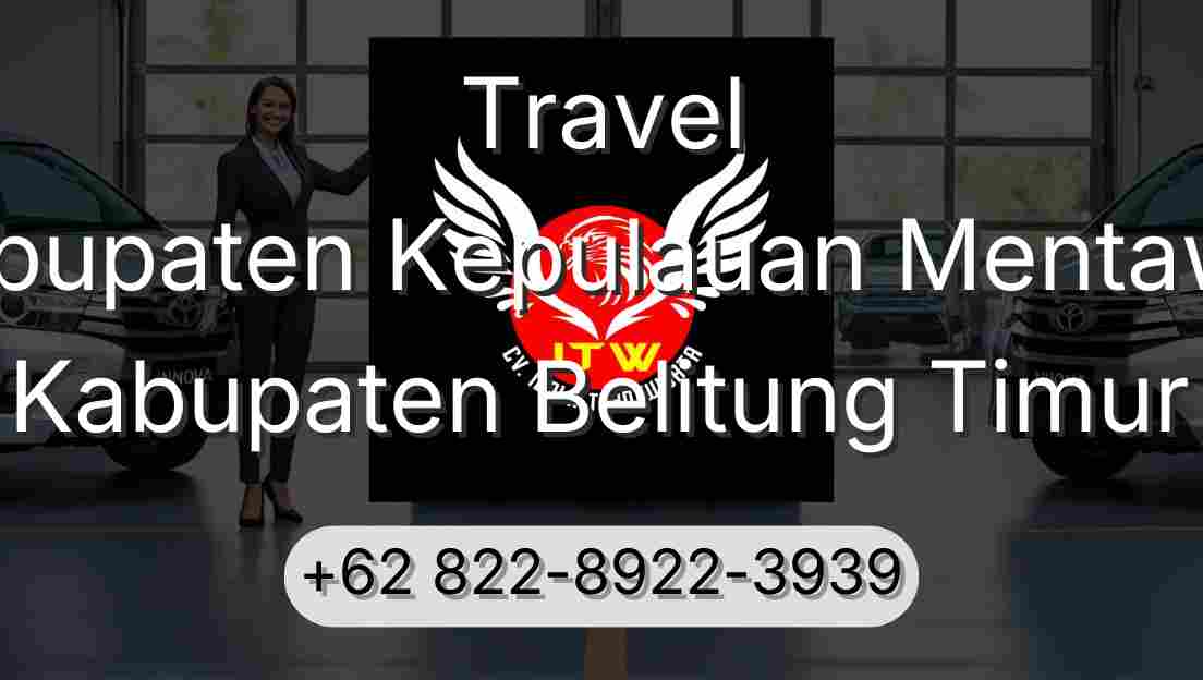 Travel Kabupaten Kepulauan Mentawai Kabupaten Belitung Timur