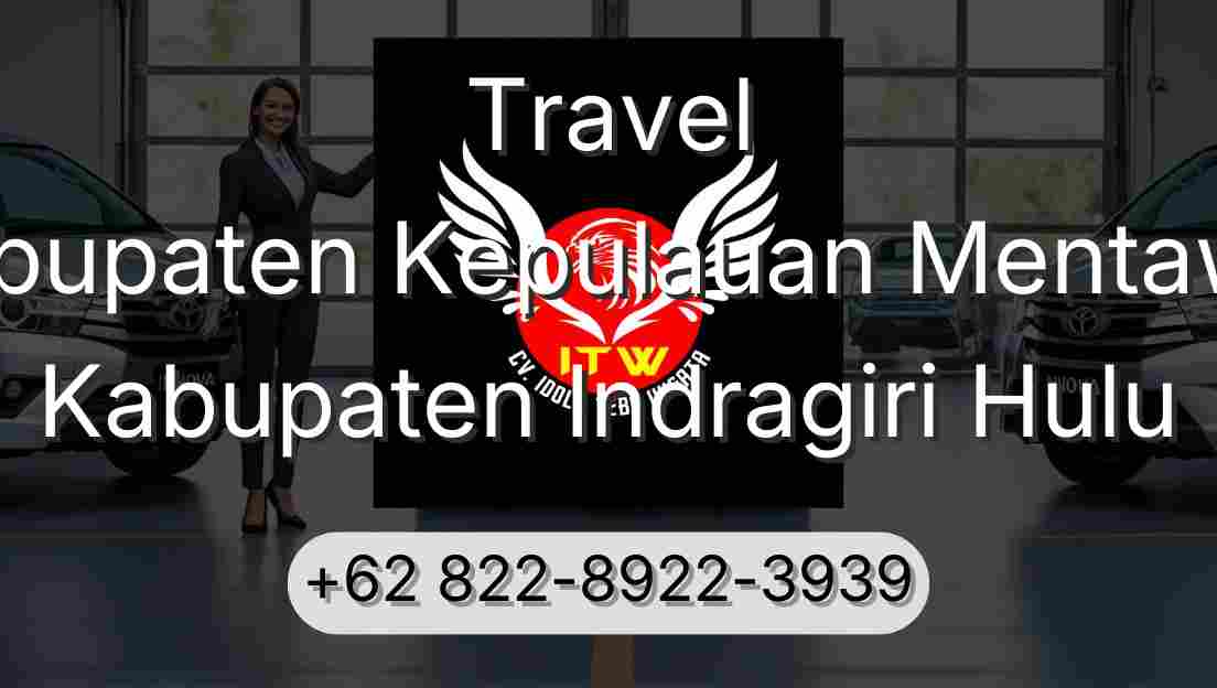 Travel Kabupaten Kepulauan Mentawai Kabupaten Indragiri Hulu