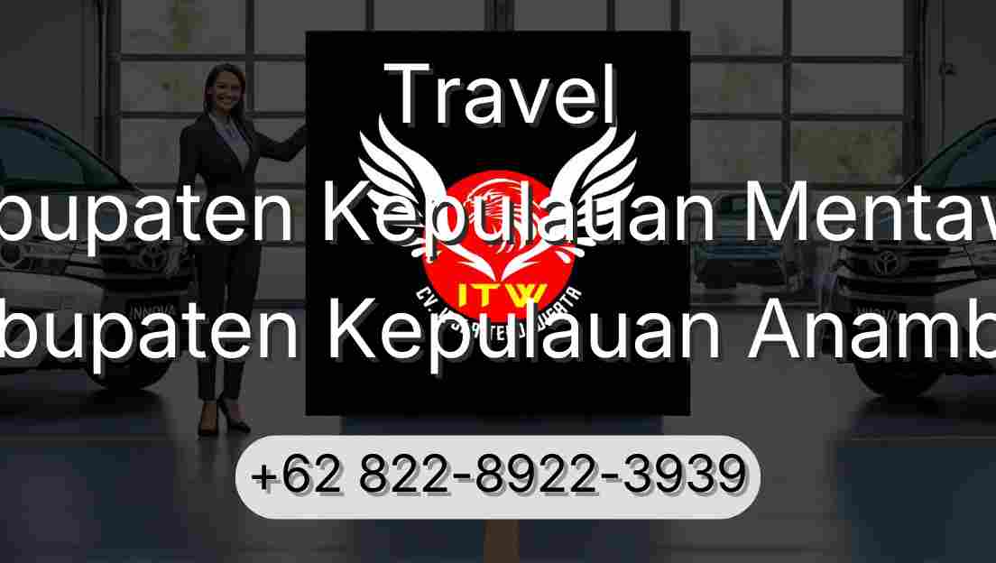Travel Kabupaten Kepulauan Mentawai Kabupaten Kepulauan Anambas