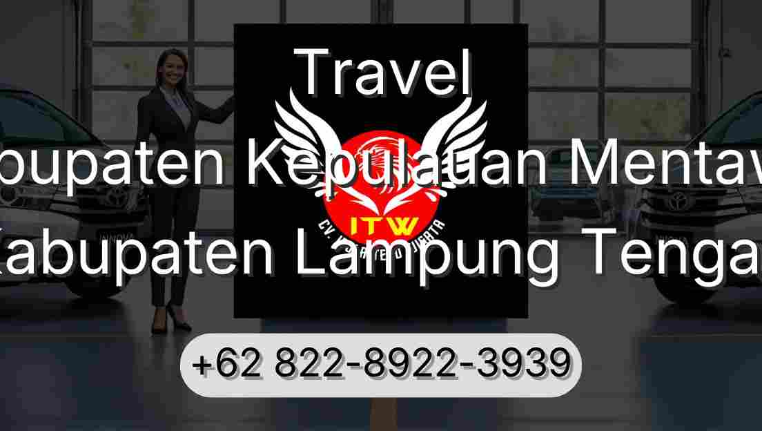 Travel Kabupaten Kepulauan Mentawai Kabupaten Lampung Tengah