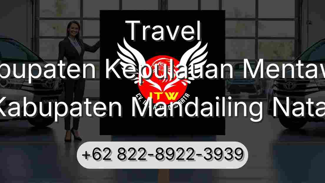 Travel Kabupaten Kepulauan Mentawai Kabupaten Mandailing Natal