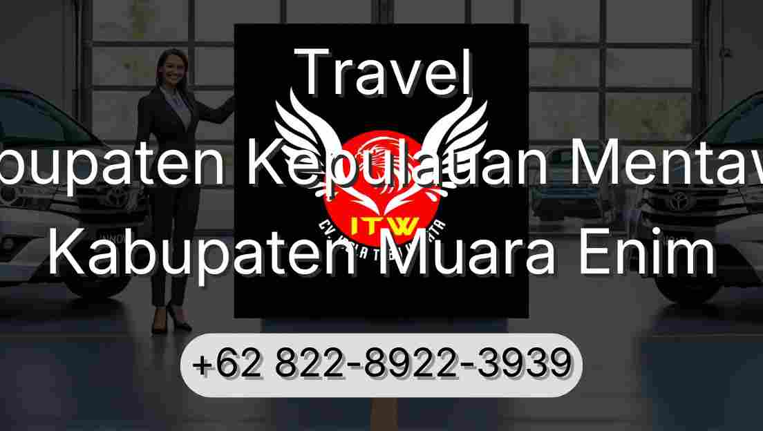 Travel Kabupaten Kepulauan Mentawai Kabupaten Muara Enim