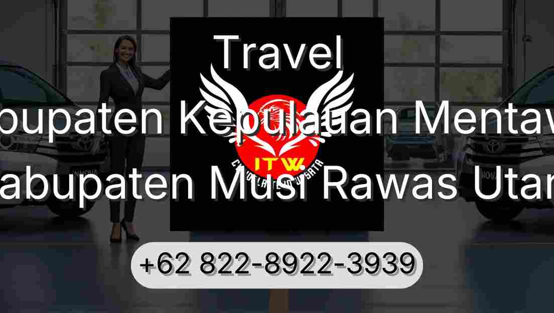 Travel Kabupaten Kepulauan Mentawai Kabupaten Musi Rawas Utara