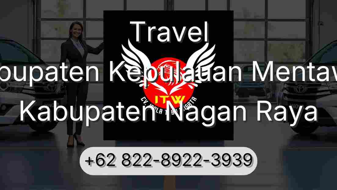 Travel Kabupaten Kepulauan Mentawai Kabupaten Nagan Raya
