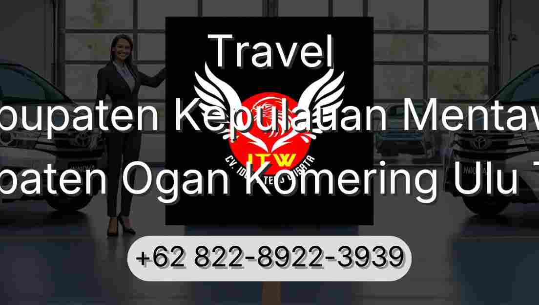 Travel Kabupaten Kepulauan Mentawai Kabupaten Ogan Komering Ulu Timur