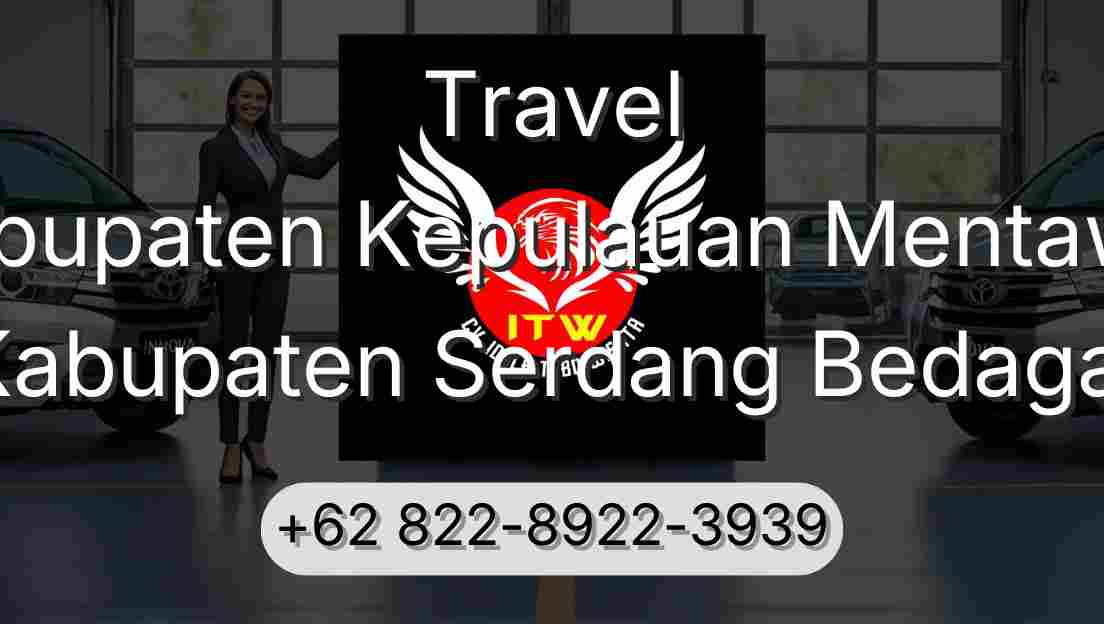 Travel Kabupaten Kepulauan Mentawai Kabupaten Serdang Bedagai