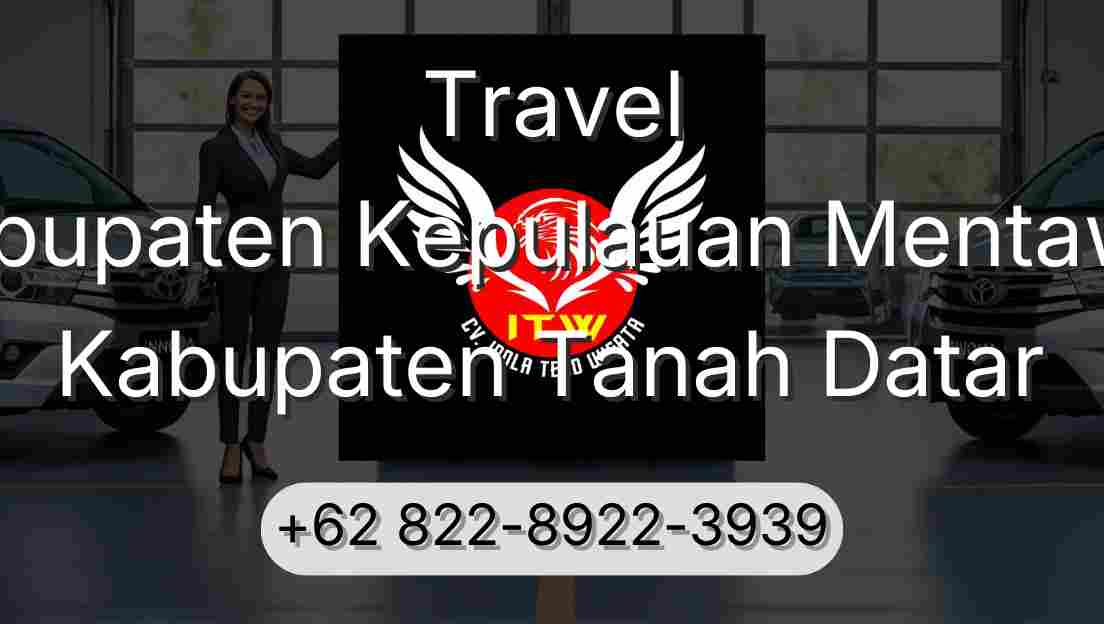 Travel Kabupaten Kepulauan Mentawai Kabupaten Tanah Datar