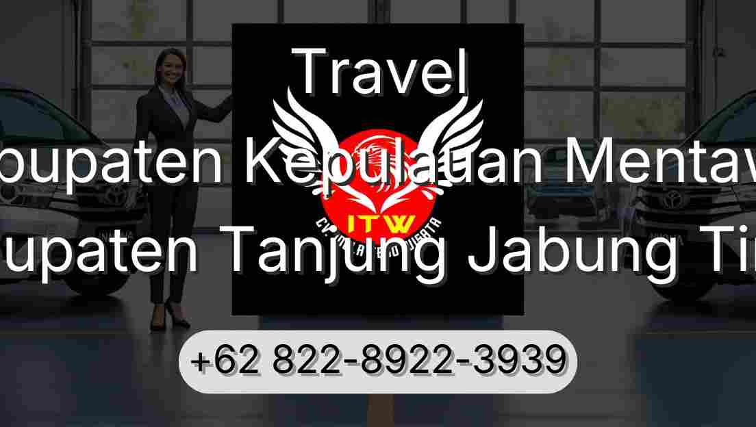 Travel Kabupaten Kepulauan Mentawai Kabupaten Tanjung Jabung Timur