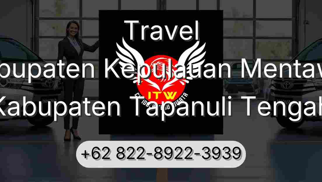 Travel Kabupaten Kepulauan Mentawai Kabupaten Tapanuli Tengah