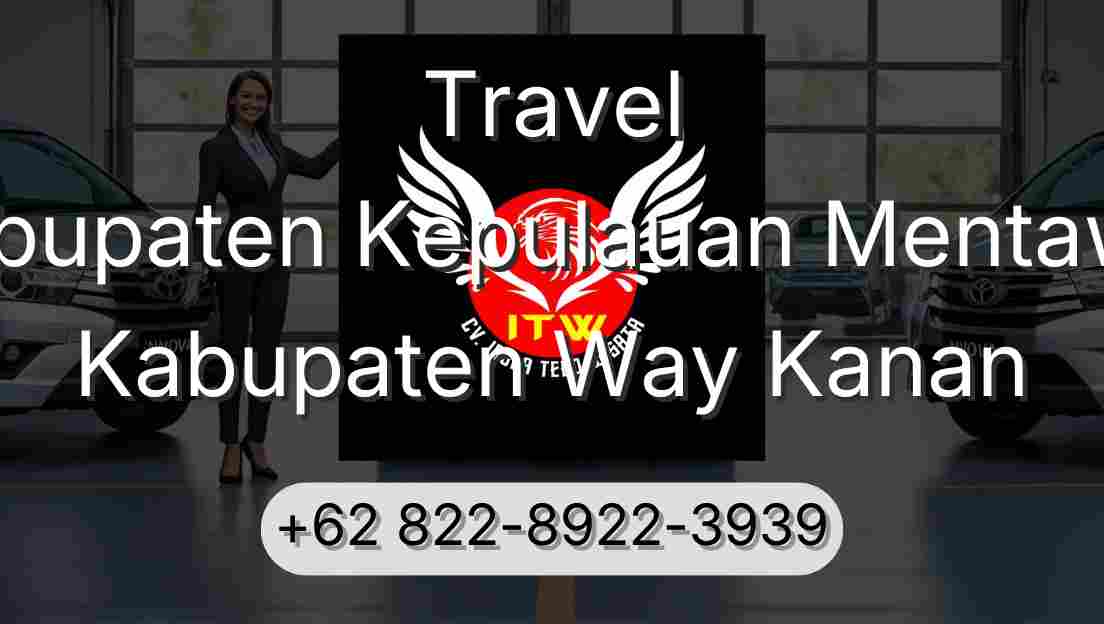 Travel Kabupaten Kepulauan Mentawai Kabupaten Way Kanan