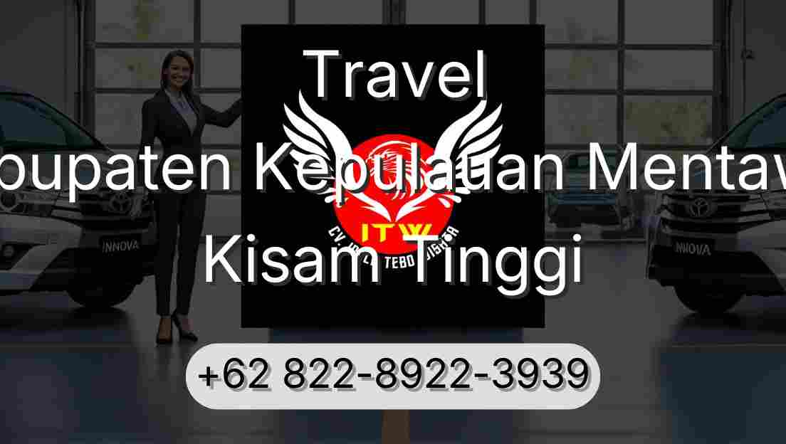 Travel Kabupaten Kepulauan Mentawai Kisam Tinggi
