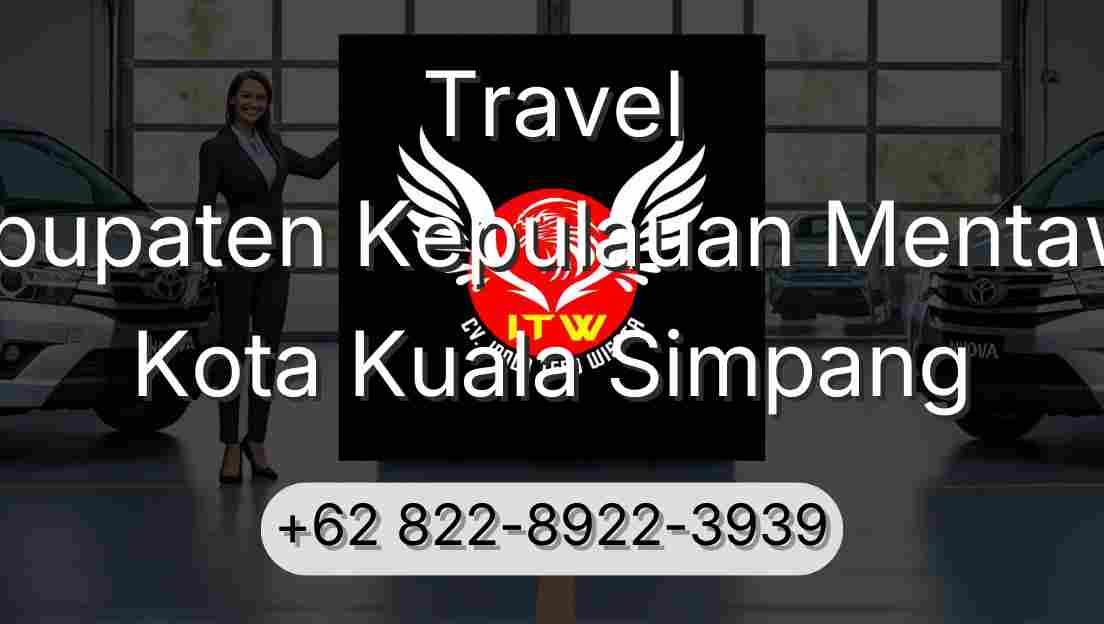 Travel Kabupaten Kepulauan Mentawai Kota Kuala Simpang