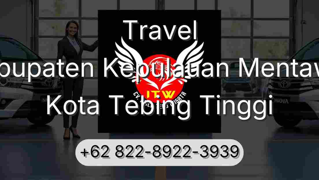 Travel Kabupaten Kepulauan Mentawai Kota Tebing Tinggi