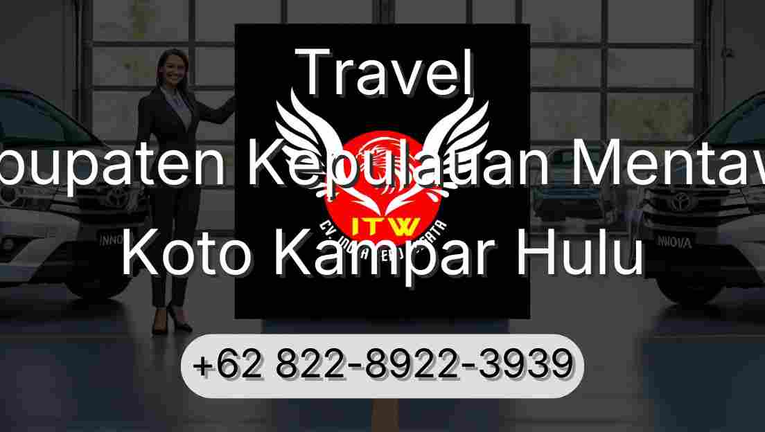 Travel Kabupaten Kepulauan Mentawai Koto Kampar Hulu