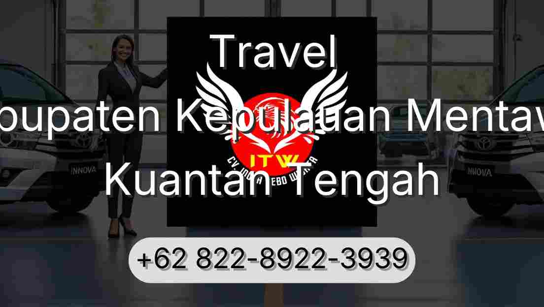 Travel Kabupaten Kepulauan Mentawai Kuantan Tengah