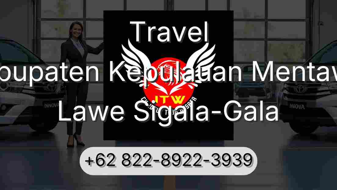 Travel Kabupaten Kepulauan Mentawai Lawe Sigala-Gala